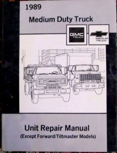 Gmc chevrolet 1989 medium duty truck, unit repair manual