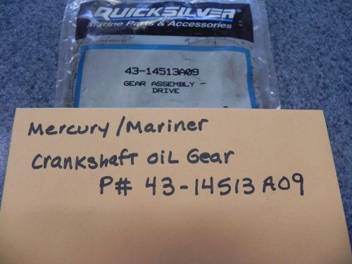 Mercury mariner outboard crankshaft oil gear p# 43-14513a09 oem brand new