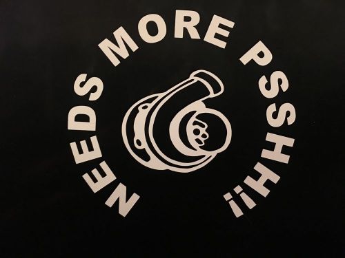 Needs more psshh! turbo logo vinyl decal sticker