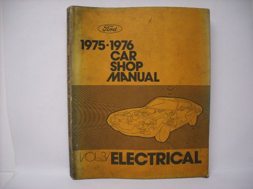 1975-1976 ford car vol. 3 electrical shop manual