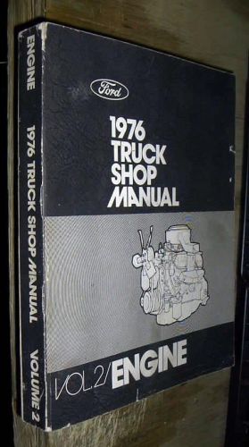 1976 ford truck shop service manual volume 2: engine