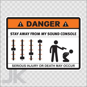 Sticker decals sign warning danger caution stay away sound console 0500 z369f