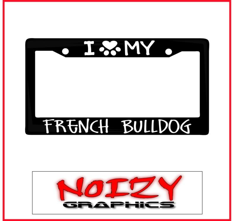 Family dog license plate car sticker decal frame i love paw my french bulldog