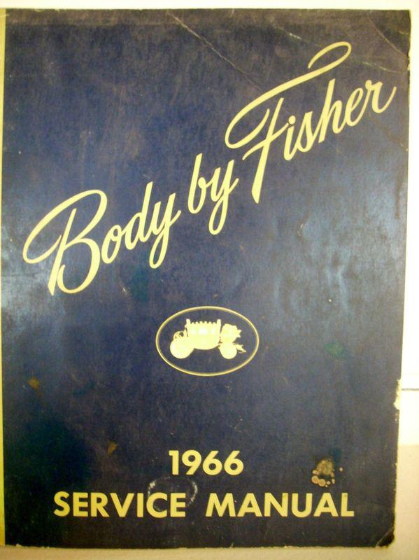 1966 fisher body service manual chevrolet pontiac gto oldsmobile buick cadillac