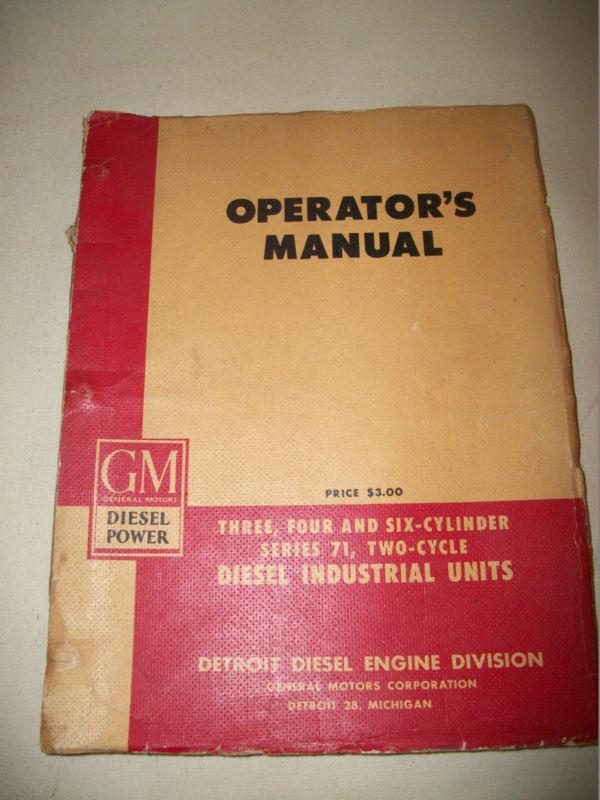 1950 gm detroil diesel industrial units 3 4 6 cylinder 71 operator's manual