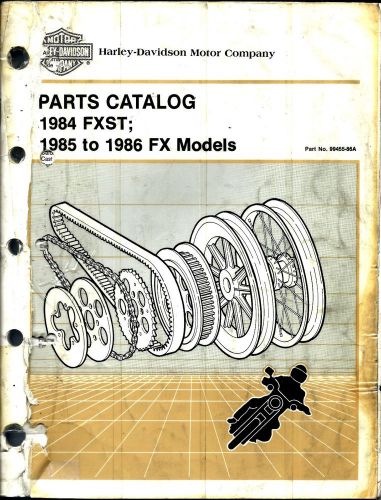 Harley-davidson 1984 fxst models; 1985-1986 fx models parts catalog; 99455-86a