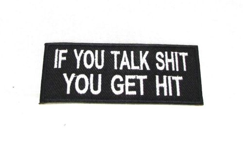 If you talk .... you get hit iron on small badge patch for motorcycle biker vest