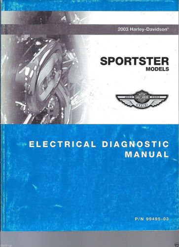 Harley davidson 2003 xl sportster models electrical diagnostics manual #99495-03