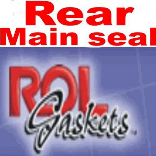 Rear main for many gm 1986-1997 4.3 5.0 5.7  rol brand rs29725