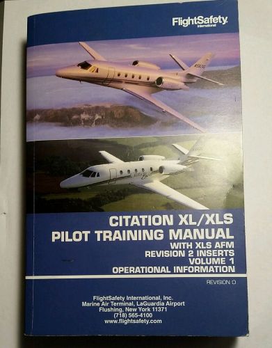 Cessna citation excel xl / xls pilot training manual vol. 1 operational info