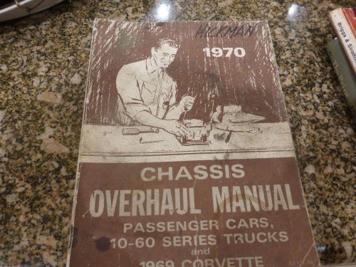 1969 - 1970 corvette chassis overhaul service manual passenger cars &amp; trucks gm