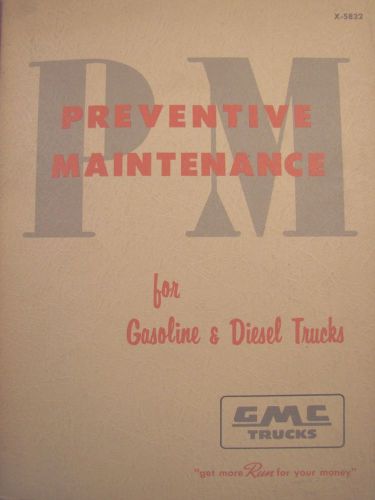 Gmc trucks preventative maintenance gasoline &amp; diesel trucks service manual 1962