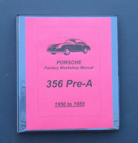 Porsche 356 pre-a factory workshop manual reprint, 350+ pages, dated 1954!