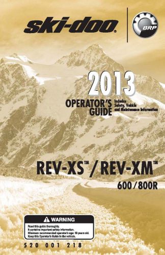 Ski-doo owners manual 2013 rev-xs &amp; rev-xm 600 &amp; 800r summit x (154&#034; track)