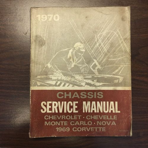 1970 chevrolet chassis service shop manual - chevelle, 1969 corvette, etc. chevy