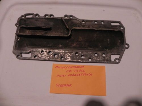 Mercury mariner outboard  inner exhaust plate  p# 73746 nla 4cylinder