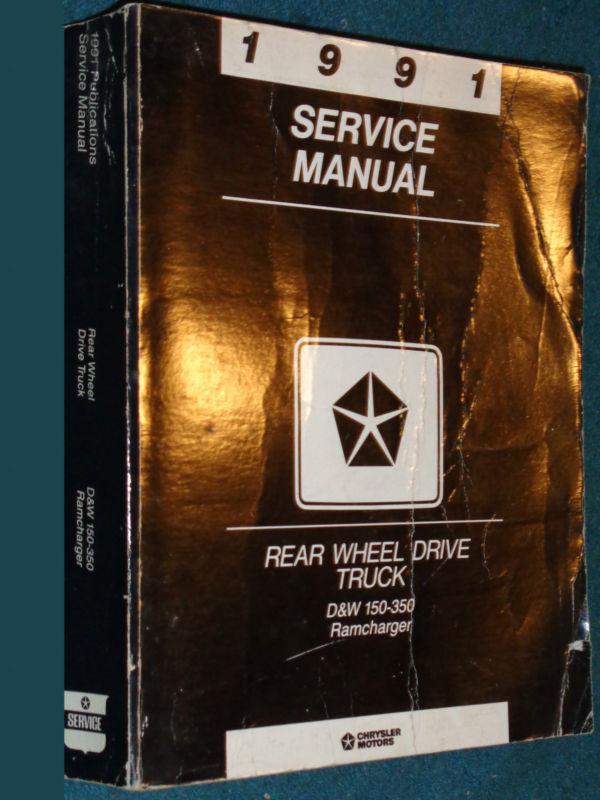 1991 dodge truck shop manual / shop book / orig. 150-350 pickups and ramcharger