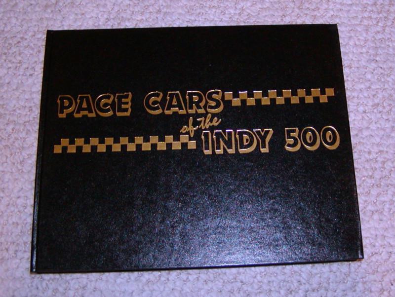 Pace cars of the indy 500 (hardcover), by l. spencer riggs, 1st edition