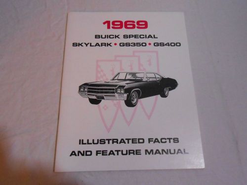 1969 buick special/skylark/gs350/gs400 illusrated facts &amp; feature  manual