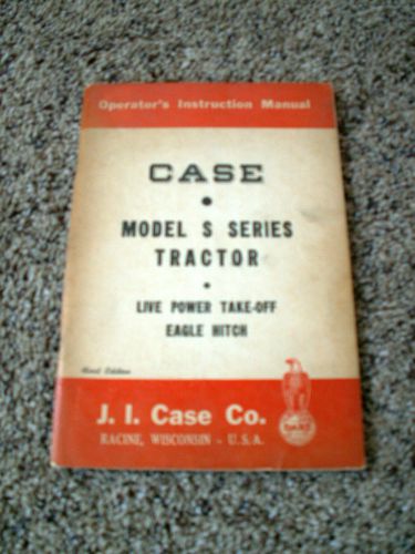 Case model s series tractor operator&#039;s instruction manual 1954  original