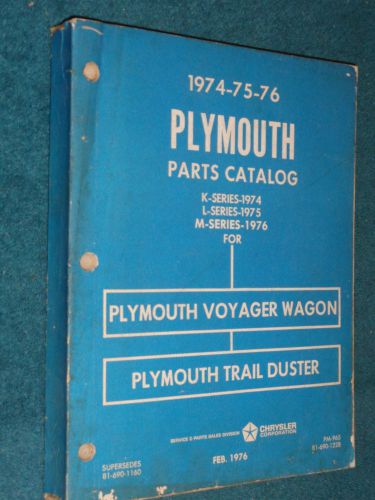 1974 / 1975 / 1976 plymouth trail duster / voyager van / parts catalog orig book