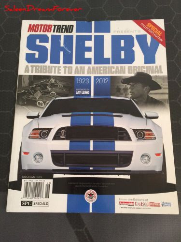 Carroll shelby 1923-2012 motor trend collectors edition magazine ford gt cobra