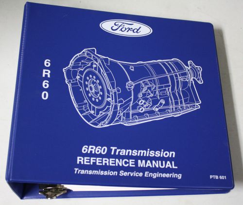 Ford reference manual 6r60 transmission ptb 601