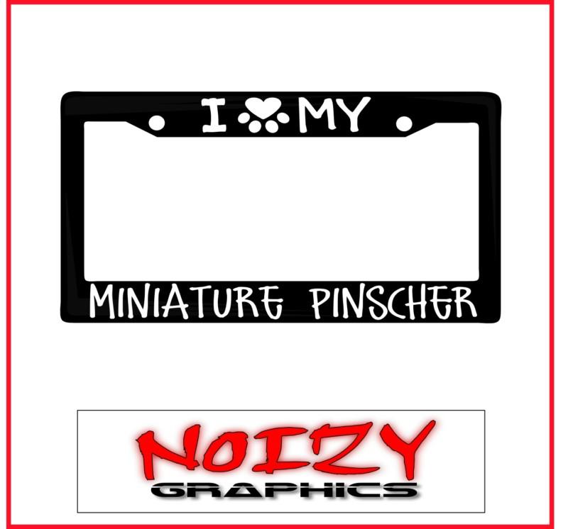 Dog license plate car sticker decal frame i love my min pin miniature pinscher