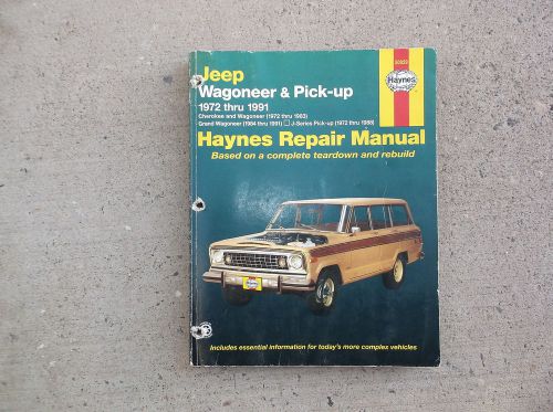 Haynes jeep wagoneer and pick-up 1972 thru 1991