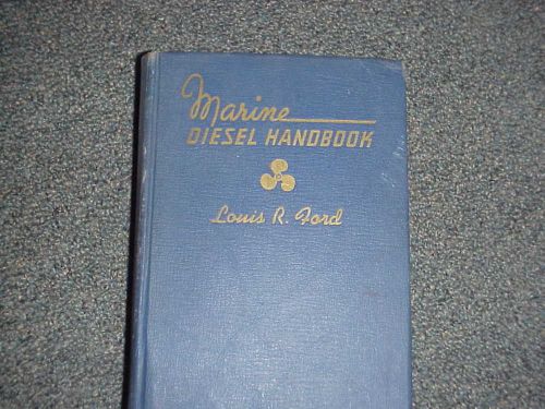 Marine diesel handbook by louis r ford    1943 edition