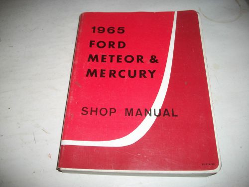 Original 1965 ford meteor+mercury shop service manual clean not a reprint