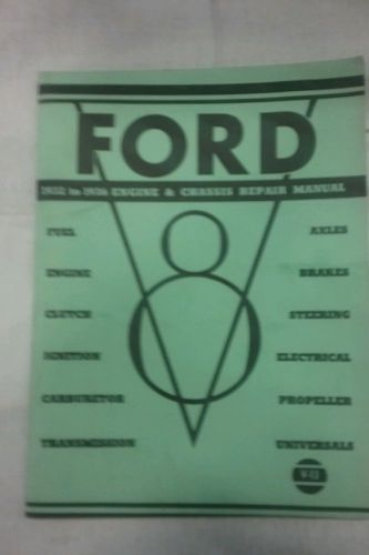 Ford motor company 1932-1936 v8 engine and chassis repair manual