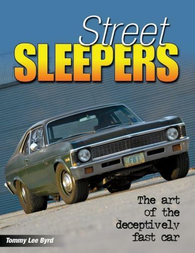 Street sleepers: the art of the deceptively fast car book~~ new