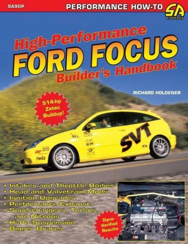 High-performance ford focus builder&#039;s handbook~mods~turbocharging~514 h.p.~ new