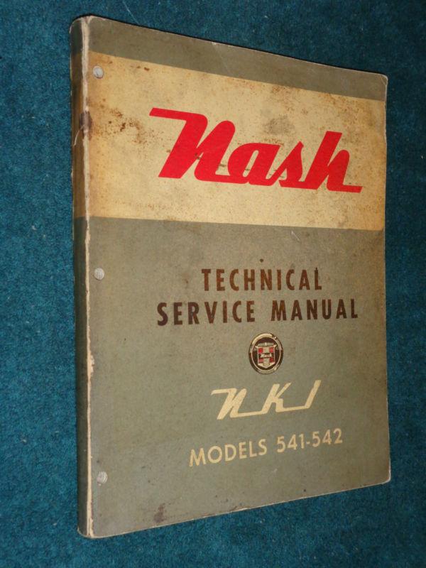 1950's nash metropolitan shop manual / service book / original541-542 models!!!