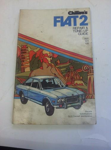 Fiat 2 chilton's repair & tune-up guide for 850, 124, & 128 models