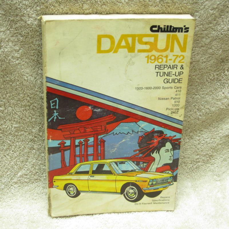 Chilton's datsun 1961-72 repair & tune-up guide 