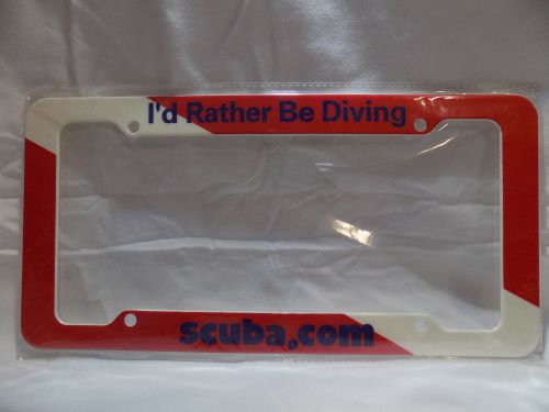 Scuba diving - &#034;i&#039;d rather be diving&#034; plastic licence plate frame 032875 - new