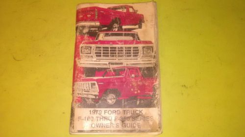 1979 ford truck f-100 thru f-350 series owner&#039;s guide manual