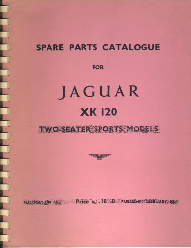 Jaguar xk120 spare parts catalogue l/r hand drive 2-seater fixed/drop head coupe