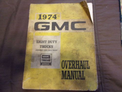 1974 gmc truck overhaul manual light duty trucks series 1500 thru 3500