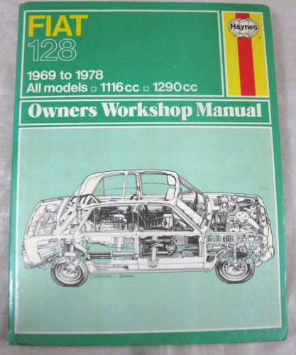 Vintage fiat 128 1969 to 1978 owners workshop manual all models 1166cc &amp; 1290cc