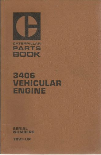 Caterpillar 3406 vehicular engine parts book