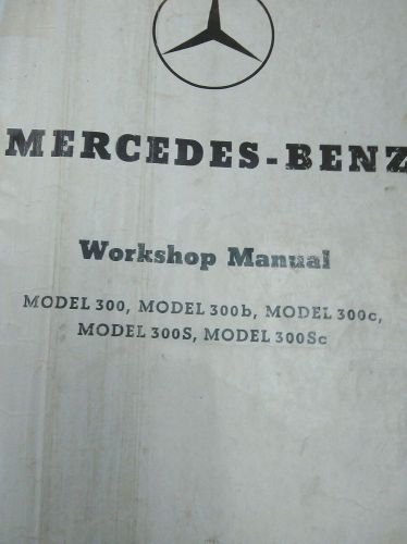 Mercedes benz  300, 300b, 300c, 300sc. manual printed january 1956 - rebound.