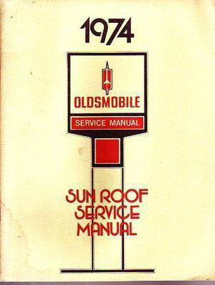 1974 oldsmobile toronado sunroof  sun roof service manual