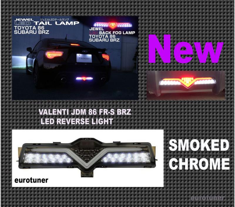 13 up fr-s brz zn6 jdm valenti smoked chrome led reverse light ft86