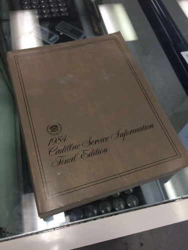 1984 cadillac service information final edition / great shape !