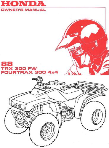 1988 honda trx300fw fourtrax 300 4x4 atv owners manual -trx 300 fw-trx300-honda