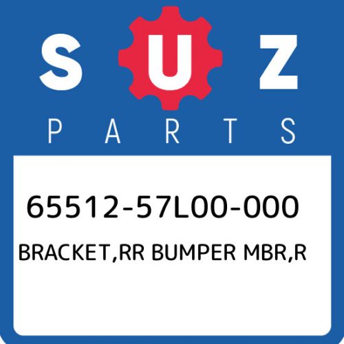 65512-57l00-000 suzuki bracket,rr bumper mbr,r 6551257l00000, new genuine oem pa