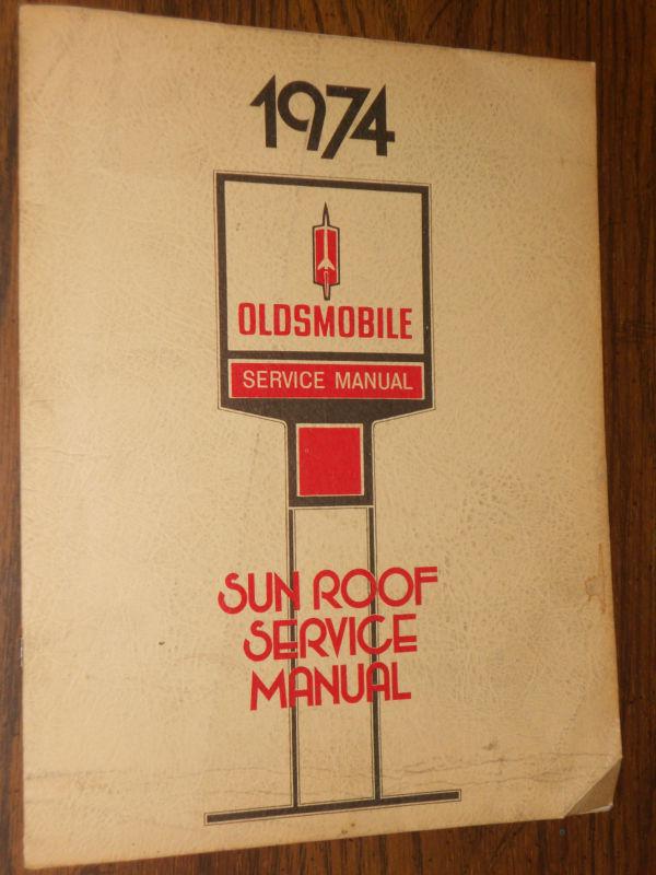 1974 oldsmobile / sun roof / shop manual / original olds  roof book